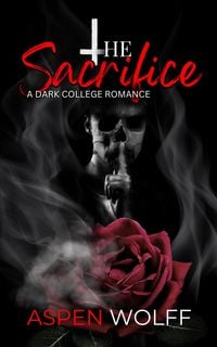 Produktbild: The Sacrifice: A Dark College Romance