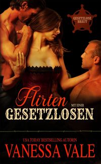Produktbild: Flirten mit einer Gesetzlosen