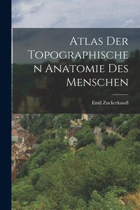 Produktbild: Atlas der Topographischen Anatomie des Menschen