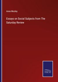 Produktbild: Essays on Social Subjects from The Saturday Review