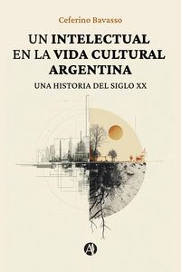 Produktbild: Un intelectual en la vida cultural argentina