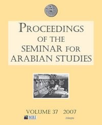 Produktbild: Proceedings of the Seminar for Arabian Studies Volume 37 2007