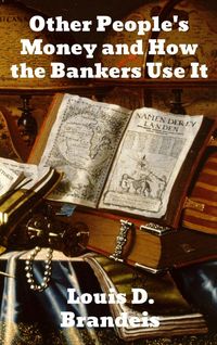 Produktbild: Other People's Money and How The Bankers Use It