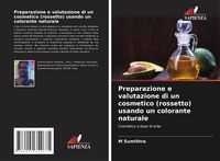Produktbild: Preparazione e valutazione di un cosmetico (rossetto) usando un colorante naturale