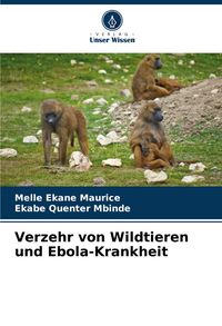 Produktbild: Verzehr von Wildtieren und Ebola-Krankheit