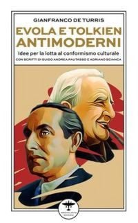 Produktbild: Evola e Tolkien antimoderni. Idee per la lotta al conformismo culturale
