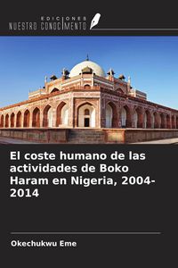 Produktbild: El coste humano de las actividades de Boko Haram en Nigeria, 2004-2014