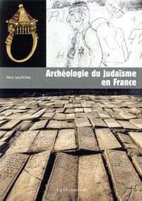 Produktbild: Arch&eacute;ologie du juda&iuml;sme en France