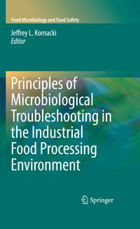 Produktbild: Principles of Microbiological Troubleshooting in the Industrial Food Processing Environment