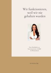 Produktbild: Wir funktionieren, weil wir nie gehalten wurden.