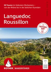 Produktbild: ROTHER Wanderf&uuml;hrer Languedoc&ndash;Roussillon. 50 Touren im S&uuml;dosten Okzitaniens &ndash; von der Rh&ocirc;ne bis in die &ouml;stlichen Pyren&auml;en