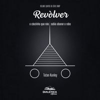 Produktbild: Rev&ograve;lver, o c&atilde;ozinho que n&atilde;o sabia abanar o rabo