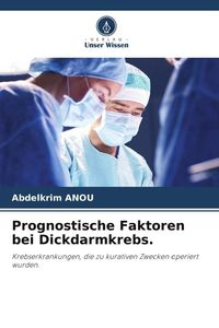 Produktbild: Prognostische Faktoren bei Dickdarmkrebs.