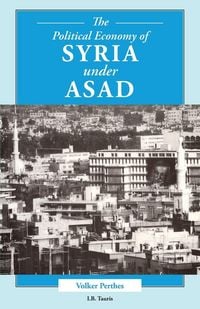 Produktbild: The Political Economy of Syria Under Asad