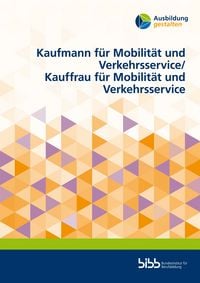 Produktbild: Kaufmann f&uuml;r Mobilit&auml;t und Verkehrsservice/Kauffrau f&uuml;r Mobilit&auml;t und Verkehrsservice