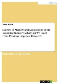 Produktbild: Success of Mergers and Acquisitions in the Insurance Industry: What Can We Learn From Previous Empirical Research?