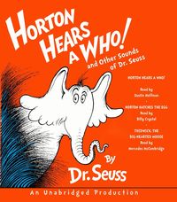 Bild vom Artikel Horton Hears a Who and Other Sounds of Dr. Seuss: Horton Hears a Who; Horton Hatches the Egg; Thidwick, the Big-Hearted Moose vom Autor Seuss
