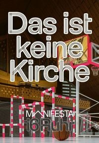 Produktbild: Manifesta 16 Ruhr: Das ist keine Kirche