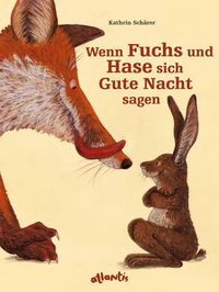 Bild vom Artikel Wenn Fuchs und Hase sich Gute Nacht sagen vom Autor Kathrin Schärer
