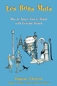 Veni, Vidi, Vici: Conquer Your Enemies, Impress Your Friends with Everyday  Latin by Eugene Ehrlich, Paperback