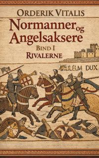 Produktbild: Normanner og Angelsaksere Bind I
