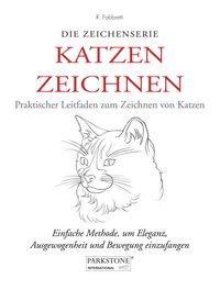 Produktbild: Katzen Zeichnen. Praktischer Leitfaden zum Zeichnen von Katzen