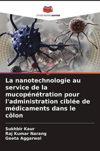 Produktbild: La nanotechnologie au service de la mucop&eacute;n&eacute;tration pour l'administration cibl&eacute;e de m&eacute;dicaments dans le c&ocirc;lon
