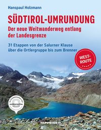 Produktbild: S&uuml;dtirol-Umrundung WEST - Der neue Weitwanderweg entlang der Landesgrenze