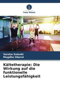 Produktbild: K&auml;ltetherapie: Die Wirkung auf die funktionelle Leistungsf&auml;higkeit