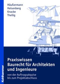 Produktbild: Praxiswissen Baurecht f&uuml;r Architekten und Ingenieure