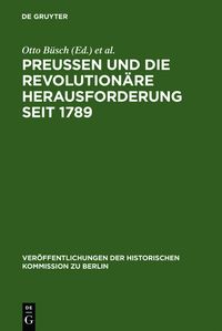 Produktbild: Preu&szlig;en und die revolution&auml;re Herausforderung seit 1789