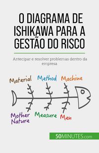 Produktbild: O diagrama de Ishikawa para a gest&atilde;o do risco