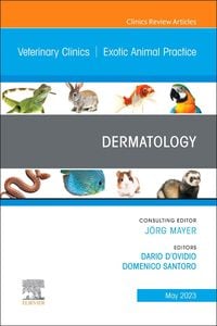 Produktbild: Dermatology, an Issue of Veterinary Clinics of North America: Exotic Animal Practice