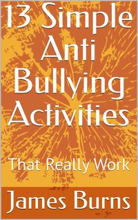 Produktbild: 13 Simple Anti Bullying Activities: That Really Work