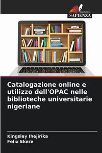Produktbild: Catalogazione online e utilizzo dell'OPAC nelle biblioteche universitarie nigeriane