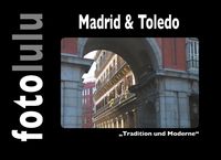 Bild vom Artikel Madrid & Toledo vom Autor Fotolulu