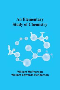 Produktbild: An Elementary Study of Chemistry