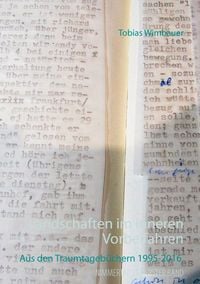 Produktbild: Landschaften im inneren Vorbeifahren. Aus den Traumtageb&uuml;chern 1995-2016
