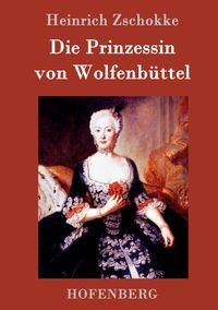 Produktbild: Die Prinzessin von Wolfenb&uuml;ttel