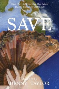 Produktbild: Save Our Children, Save Our School, Pearson Broke the Golden Rule