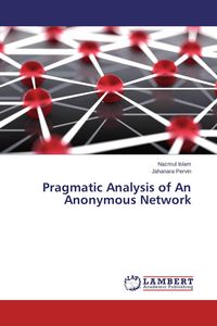Produktbild: Pragmatic Analysis of An Anonymous Network