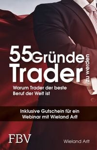 Bild vom Artikel 55 Gründe, Trader zu werden vom Autor Wieland Arlt