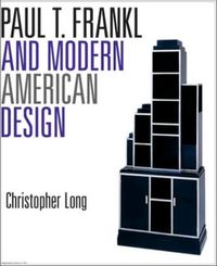 Produktbild: Long, C: Paul T. Frankl and Modern American Design