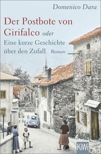 Produktbild: Der Postbote von Girifalco oder Eine kurze Geschichte &uuml;ber den Zufall