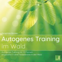Bild vom Artikel Autogenes Training im Wald {Autogenes Training mit 12 Formeln, eingebettet in eine Fantasiereise} Autogenes Training CD vom Autor Seraphine Monien