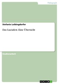 Bild vom Artikel Das Luciafest. Eine Übersicht vom Autor Stefanie Loibingdorfer