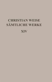 Bild vom Artikel Christian Weise: Sämtliche Werke / Schauspiele I vom Autor Christian Weise