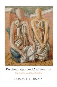 Produktbild: Schinaia, C: Psychoanalysis and Architecture