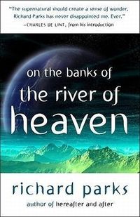 Produktbild: Parks, R: On the Banks of the River of Heaven