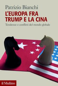 Produktbild: L' Europa fra Trump e la Cina. Tendenze e conflitti del mondo globale